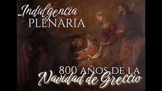 INDULGENCIA PLENARIA por los 800 AÑOS de la Navidad de Greccio [upl. by Arrac7]