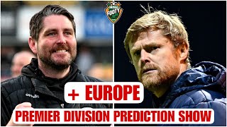 League Of Ireland  Premier Division Prediction Show INCLUDES EUROPE [upl. by Anelra748]