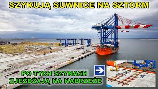 Baltic Hub  szykują suwnice na sztormPokazujemy szyny po jakich suwnice zjeżdżają na nabrzeże [upl. by Miun]