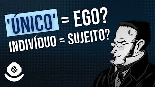 Max Stirner e a sutil distinção entre Ego e Sujeito [upl. by Hsirk501]