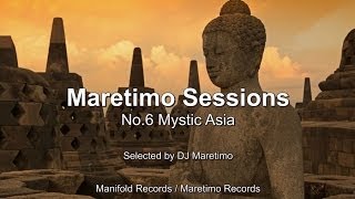 Maretimo Sessions  No 6 Mystic Asia  Selected by DJ Maretimo HD 2018 Mystic BarBuddha Sounds [upl. by Neelrahs]