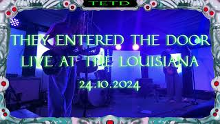 They Entered The Door LIVE at The Louisiana 24 October 2024 [upl. by Ailedo]