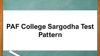 PAF College Sargodha Entry Test Pattern [upl. by Aneehsor]