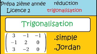 Matrices trigonalisation simple et avec réduite de Jordan  Exemple complet en dimension 3 [upl. by Ennayllek467]