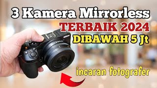 Harganya Dibawah 5 juta  Inilah 3 Kamera Mirrorless Terbaik Diburu Fotografer [upl. by Hadihsar]