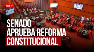 EN VIVO SENADO APRUEBA REFORMA CONSTITUCIONAL  NOTICIAS DE ULTIMO MINUTO 27092024 [upl. by Ylreveb115]