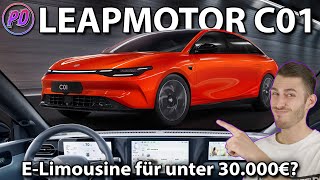 LEAPMOTOR C01  ElektroLimousine für unter 30000€ [upl. by Linetta]