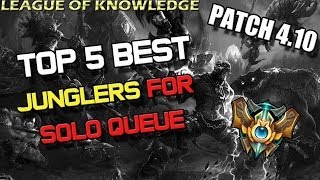 ✔ Top 5 Best Junglers for Solo Queue  Patch 410  League of Legends  Season 4 [upl. by Okimuy]