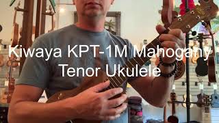 Kiwaya KPT1M Mahogany Tenor DemoReview at Aloha City Ukes [upl. by Dolph]