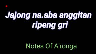 Jajong naaba anggitan ripenggri lyrics  Notes of Aronga [upl. by Cornel]