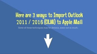 Import Mac Outlook 2011  2016 OLM file to Apple Mail  Mac Mail [upl. by Severen]