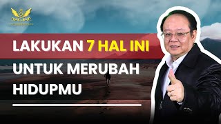 Lakukan 7 Hal ini Agar HIDUPMU BERUBAH [upl. by Krawczyk]