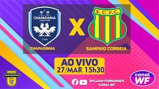 CHAPADINHA X SAMPAIO CORREIA Campeonato Maranhense 2024 Ao vivo e com imagens [upl. by Oigroig]