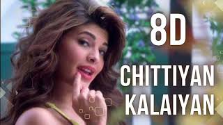 Chitiya Kalaiya Ve Song  8D Remix Song Dil Se [upl. by Wagshul]