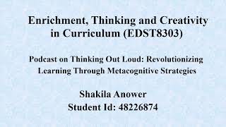 Podcast on Thinking Out Loud Revolutionizing Learning Through Metacognitive Strategies [upl. by Swerdna908]