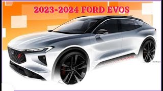 2023 2024 Ford Evos  Rumors Release Date And Prices [upl. by Anairotciv]