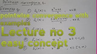 UNIFORM CONVERGENCESEQUENCE OF FUNCTIONS LECTURE 3 [upl. by Boser]