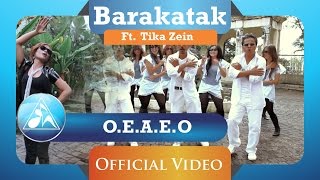 BARAKATAK feat TIKA  OEAEO Official Video Clip [upl. by Andaira173]