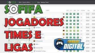 SOFIFA  JOGADORES TIMES LIGAS  Tutorial [upl. by Rudie442]