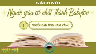 SÁCH NÓI Người giàu có nhất thành Babylon  chương 1 phattrienbanthan thv sachnoi babylon [upl. by Kristie]