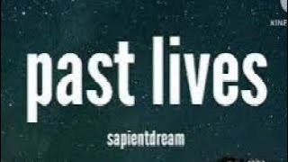 sapientdream  Pastlives Lyrics [upl. by Anwadal975]