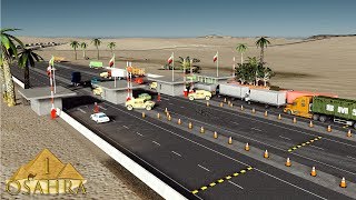 Cities Skylines Osahra The Crossborder Checkpoint 1 [upl. by Zeus]