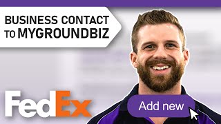 How to Add a BC Business Contact to FedEx MyGroundBiz [upl. by Mohammad268]