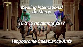 Meeting Internation du Maroc 2017  Rendezvous le 18 et 19 novembre à lhippodrome de Casa [upl. by Nwahsem]