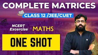 Complete Matrices 🔥  One Shot 😨🔥 Class 12 Maths Chapter 3  Class 12  JEE CUET  Vishal Mahajan [upl. by Rosenblast34]