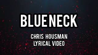 Blueneck  Chris Housman  Lyrical Video  New English Songs [upl. by Alcine]