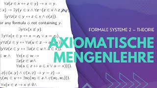 Formale Systeme 2 Theorie Axiomatische Mengenlehre Einführung [upl. by Gilbertson]