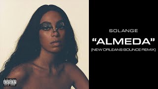 Solange  Almeda New Orleans Bounce Remix [upl. by Rebmit834]