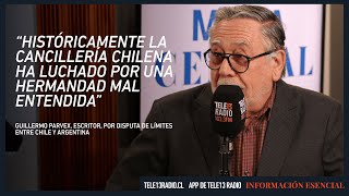 Guillermo Parvex “Históricamente la Cancillería chilena ha luchado por una hermandad mal entendida” [upl. by Solrac]