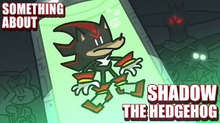 Something About Shadow The Hedgehog ANIMATED ⚫💨💨💨 [upl. by Sweatt]