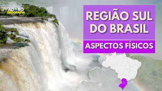 Região Sul Aspectos Físicos [upl. by Thagard]