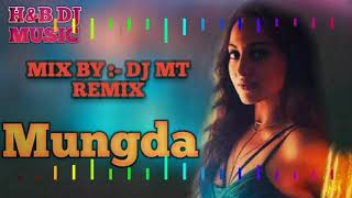 Mungda  Hindi New Song Dance Mix  Dj Mt Present [upl. by Eliathan]