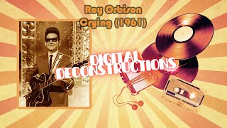 Roy Orbison Crying Vocals Guitars Strings DigitalDeconstructions [upl. by Nnylirehs]