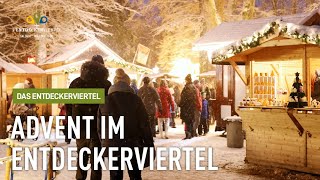 DAS ENTDECKERVIERTEL Advent im Entdeckerviertel [upl. by Sakovich]