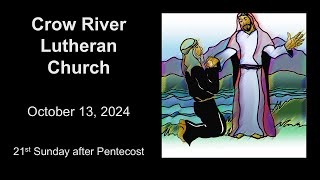 October 13 2024  Worship at Crow River Lutheran Church  21st Sunday after Pentecost [upl. by Akeryt]