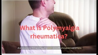 What is Polymyalgia rheumatica [upl. by Ylicic418]