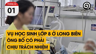 Vụ học sinh lớp 8 ở Long Biên Ông bố có phải chịu trách nhiệm  TỔ BUÔN 247 01042024 [upl. by Stichter]