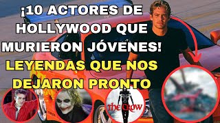 10 ACTORES DE HOLLYWOOD QUE MURIERON JÓVENES [upl. by Backler575]