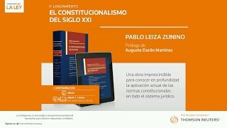 El Constitucionalismo del Siglo XXI  PABLO LEIZA ZUNINO [upl. by Ruby12]