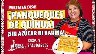 ¡Descubre el secreto para hacer PANQUEQUES DE QUINUA sin AZÚCAR sin HARINA Fácil Cocina Peruana [upl. by Cannon]