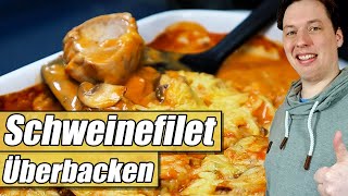 🤤Schweinefilet🍖überbacken im Ofen🧀 einfach amp lecker  schnelles Mittagessen  Rezept [upl. by Doyle821]