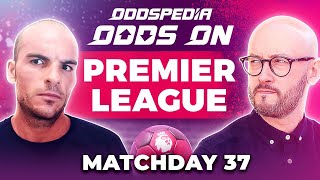 Odds On Premier League Predictions 202324 Matchday 37  Best Football Betting Tips amp Picks [upl. by Sou]