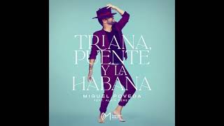 Miguel Poveda Triana puente y La Habana Single disponible 2 de Diciembre [upl. by Luisa]