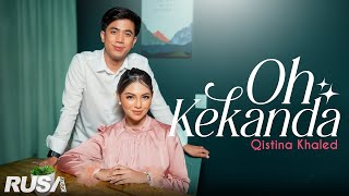 Qistina Khaled  Oh Kekanda Official Music Video [upl. by Politi]