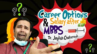 Career options and Salary after MBBS  NEET  Dr Jagdish Chaturvedi [upl. by Normie997]