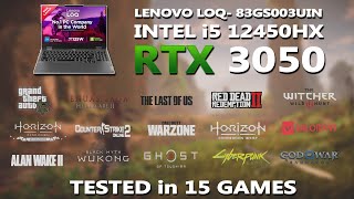 LENOVO LOQ 83GS003UIN  Intel i5 12450HX  RTX 3050 Gaming Benchmark Test  Tested in 15 Games [upl. by Georgi]